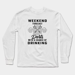 Darts - Weekend forecast darts with a chance of drinking Long Sleeve T-Shirt